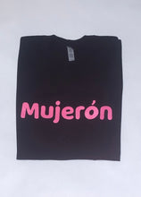 Load image into Gallery viewer, Mujerón T-Shirt